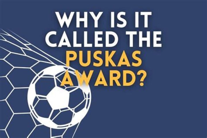 The Ultimate Guide to Understanding Why the Puskas Award is Granted