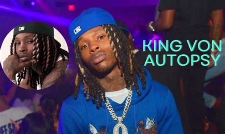 Unveiling the Truth: King Von Autopsy Report Analysis